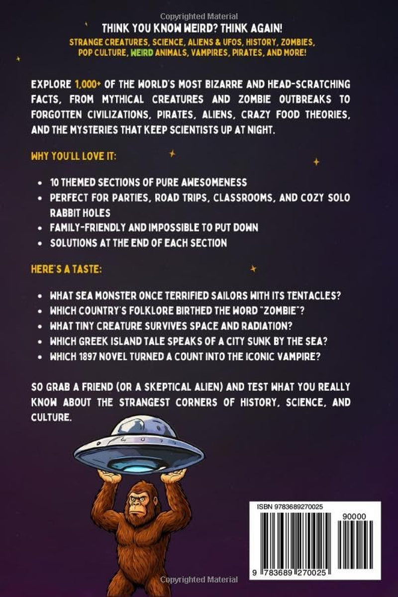 1000+ Quizzes about Weird Stuff: Strange Creatures, Science, Aliens & Ufos, History, Zombies, Pop Culture, Weird Animals, Vampires, Pirates, and More!